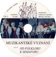 Muzikantské vyznání aneb od folkloru k semaforu CD2 (2006) - Cimbálová muzika Strážnice